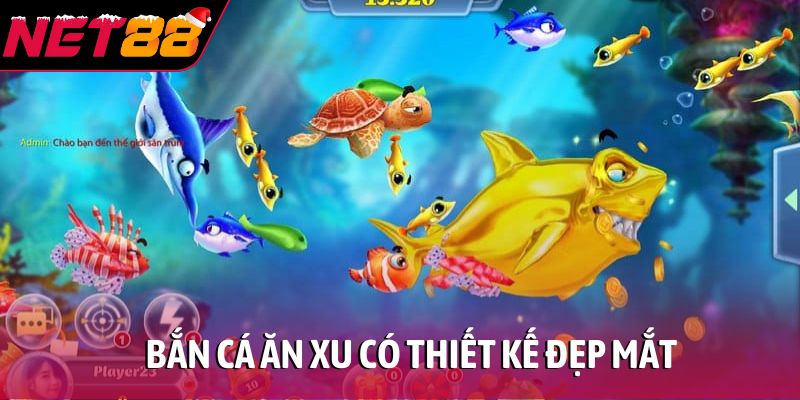 Bắn cá ăn xu - Cách săn cá đổi thưởng hấp dẫn tại NET88 Bắn cá ăn xu có thiết kế đẹp mắt