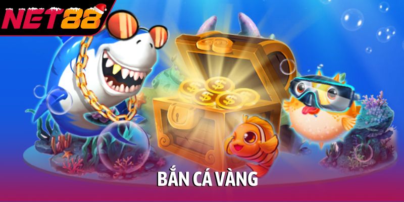 Bắn cá vàng
