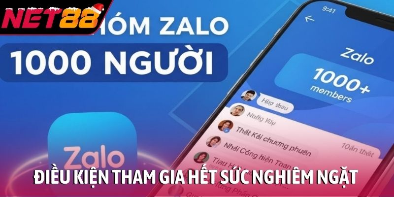 Điều kiện tham gia hết sức nghiêm ngặt