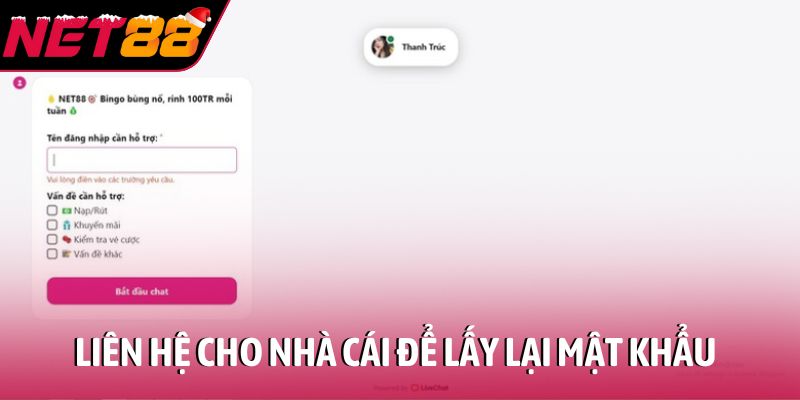 Liên hệ cho nhà cái để lấy lại mật khẩu tài khoản đã quên