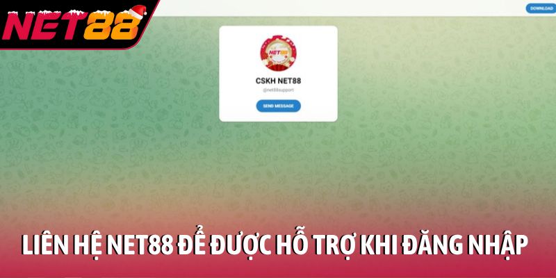 Liên hệ NET88 để được hỗ trợ nhanh khi đăng nhập