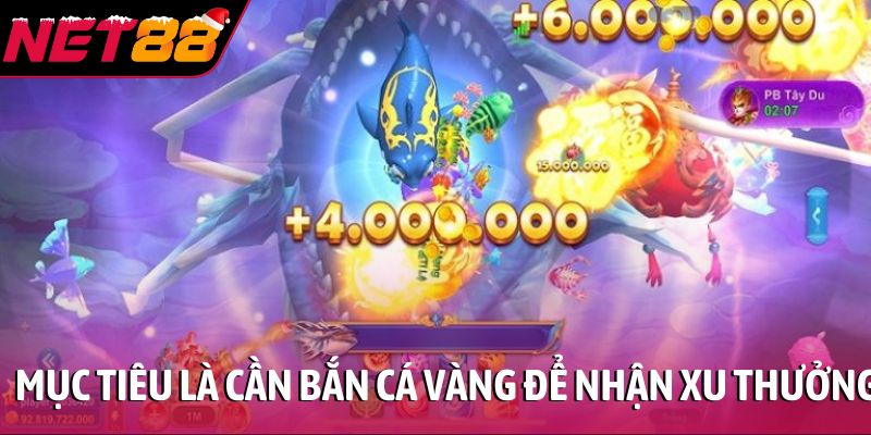 Mục tiêu là cần bắn cá vàng để nhận xu thưởng