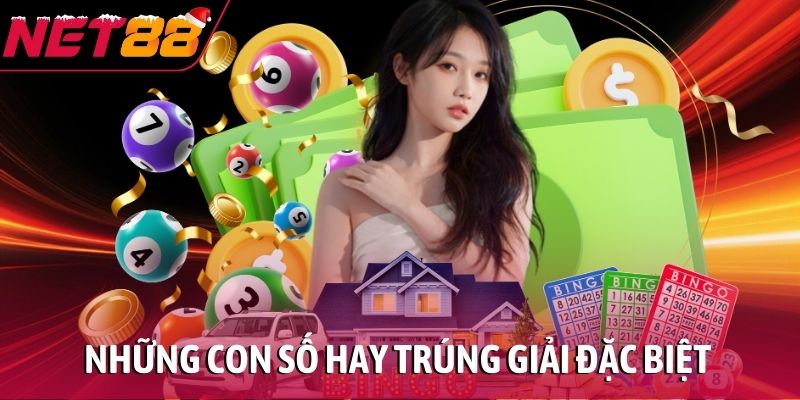 những con số hay trúng giải đặc biệt