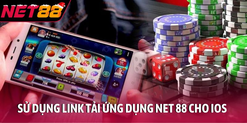 Hướng dẫn tải app NET88 nhanh gọn - Cá cược mượt mọi lúc Sử dụng link tải ứng dụng NET 88 dành riêng cho IOS