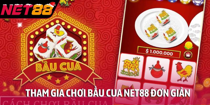 Bầu cua NET88 - Game dân gian gây sốt nhiều năm liền Tham gia 1 ván bầu cua đơn giản