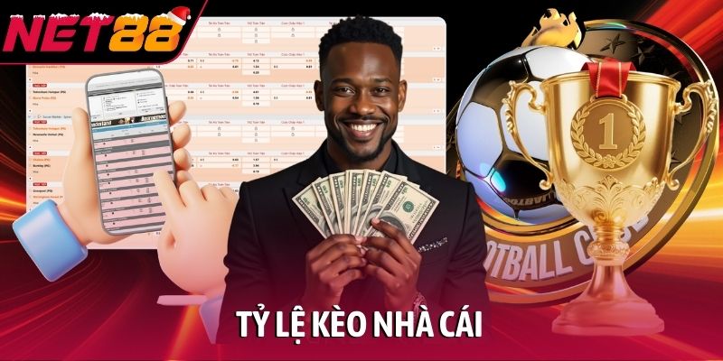 Tỷ lệ kèo nhà cái